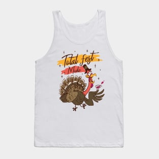 Total Fest Mode Funny Thanksgiving Drinking turkey Tank Top